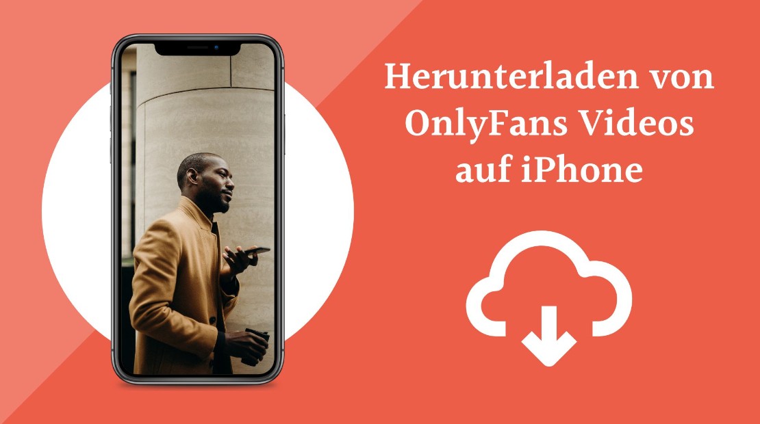 3 Methoden zum Herunterladen von OnlyFans Videos auf iPhone 2025