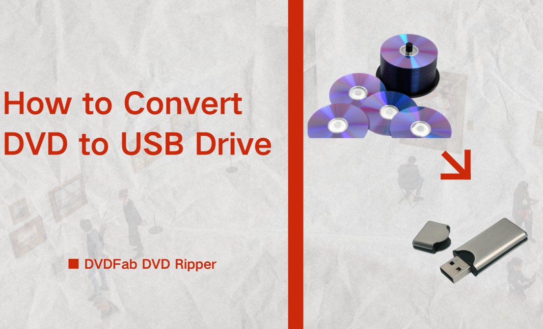 How to Convert DVD to USB Drive
