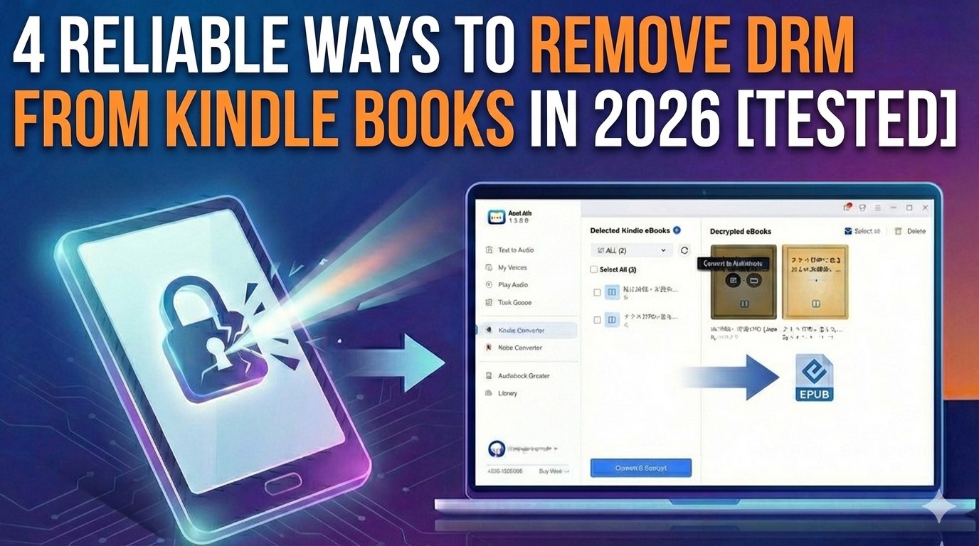 4 Reliable Ways to Remove DRM from Kindle Books in 2026 [Tested]