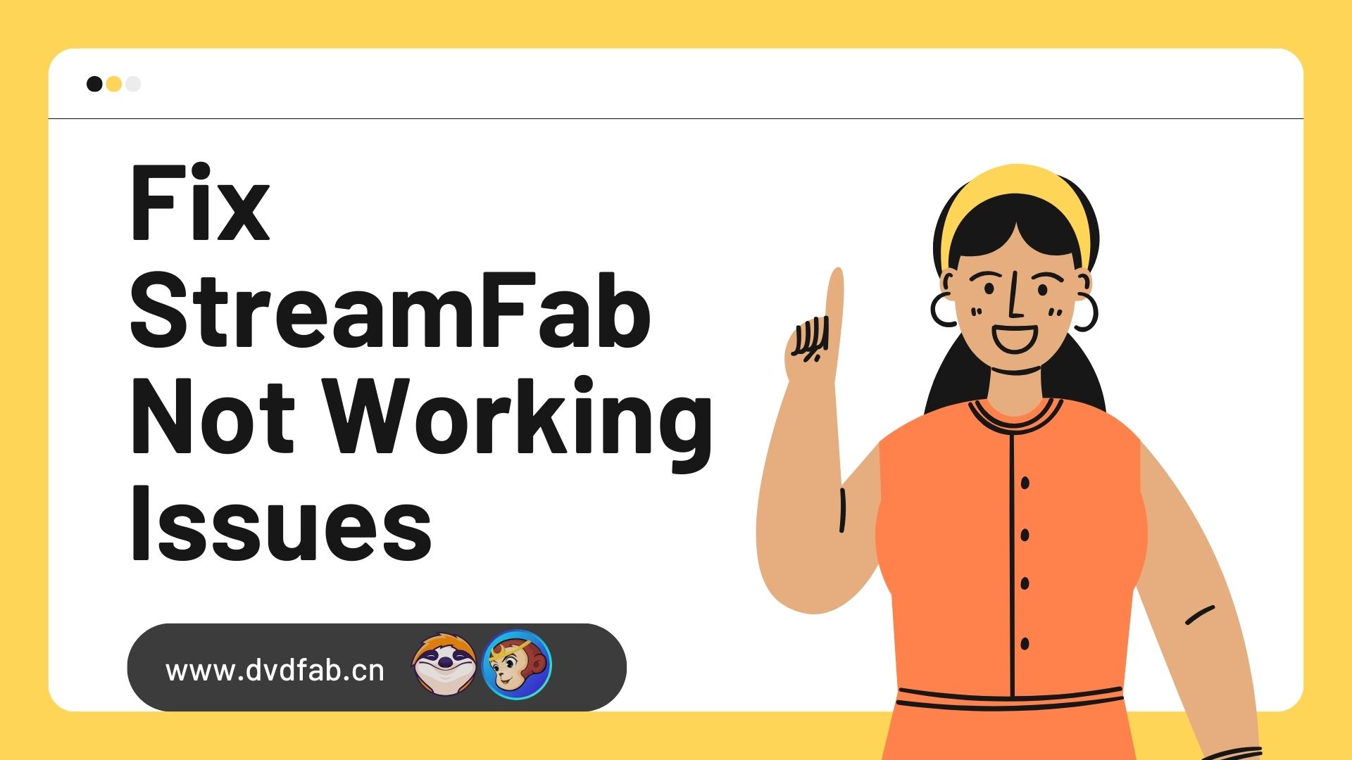 Fehlerbehebungsanleitung: Probleme mit StreamFab beheben [Offiziell]