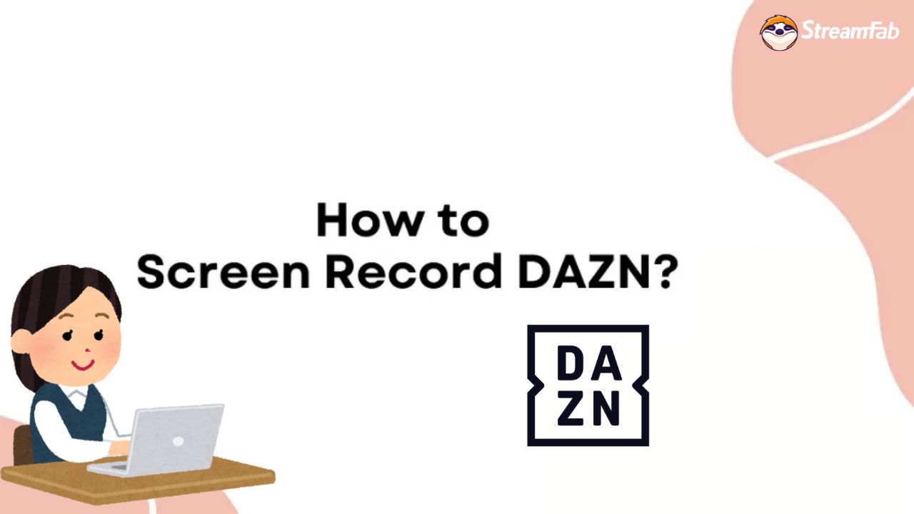 A Simple Guide to Screen Record DAZN for Local Offline Viewing (2026)